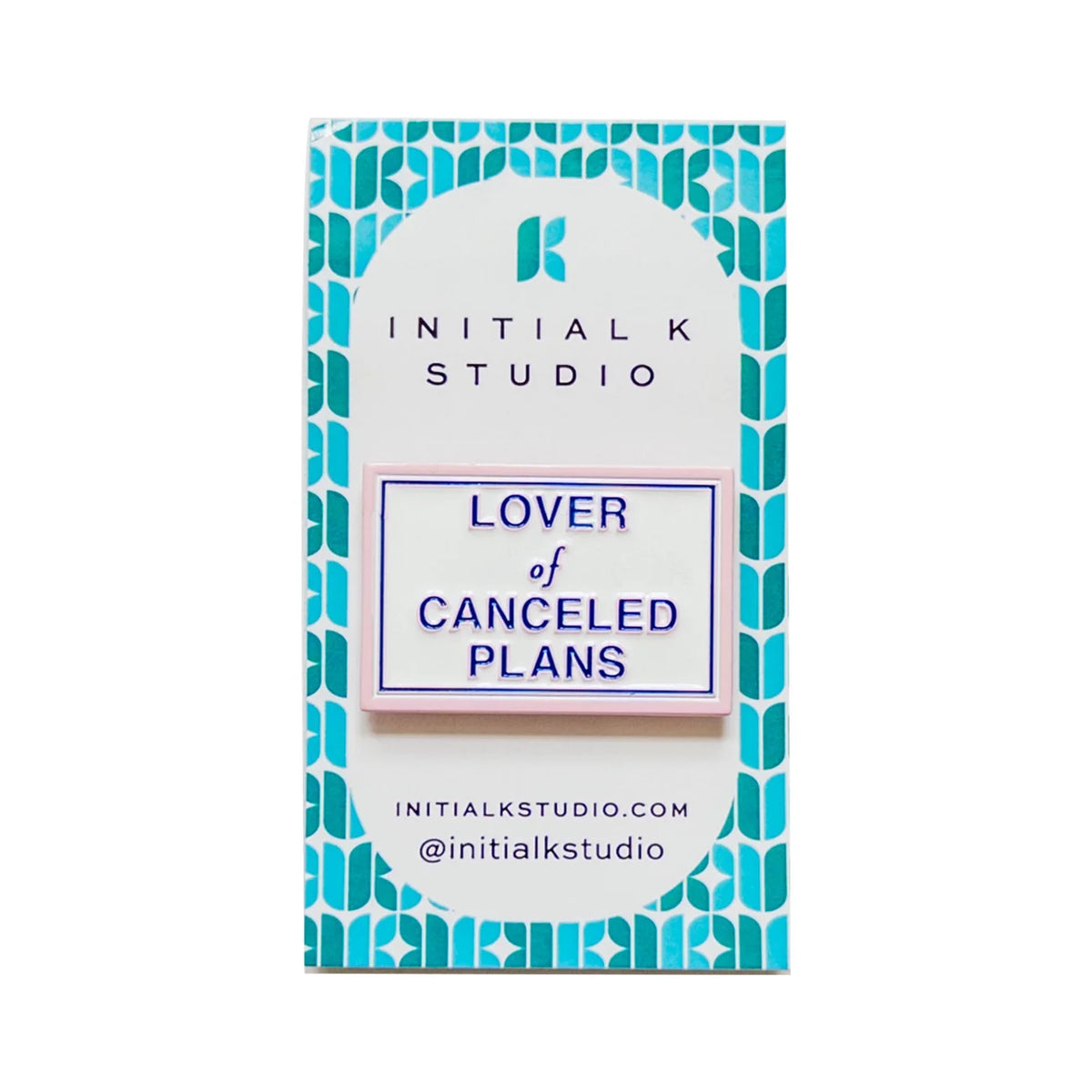 A rectangular card or sticker from Initial K Studio with the phrase 'LOVER of CANCELED PLANS' centered on a white background. The card has a turquoise geometric border and includes the brand name 'INITIAL K STUDIO' and website text.