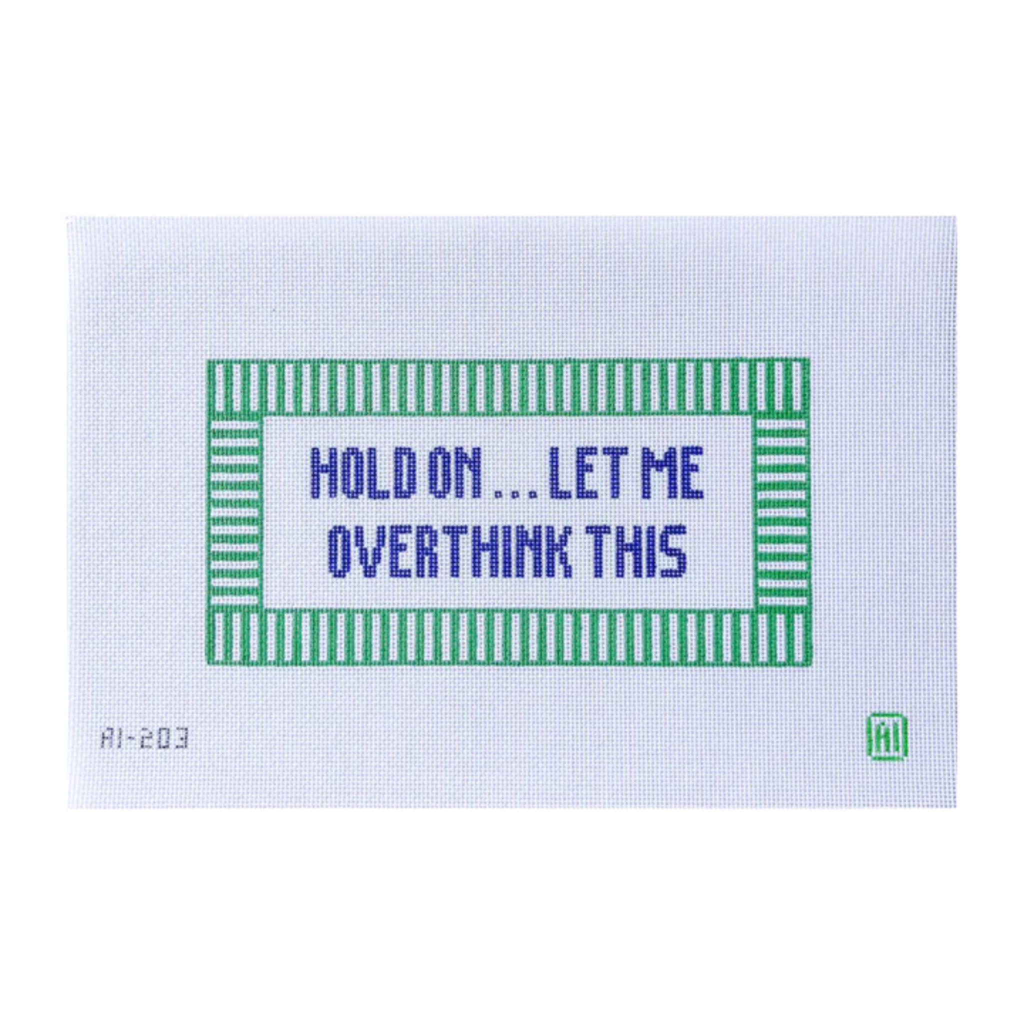 Hold On...Let Me Overthink This-The Fancy Stitch