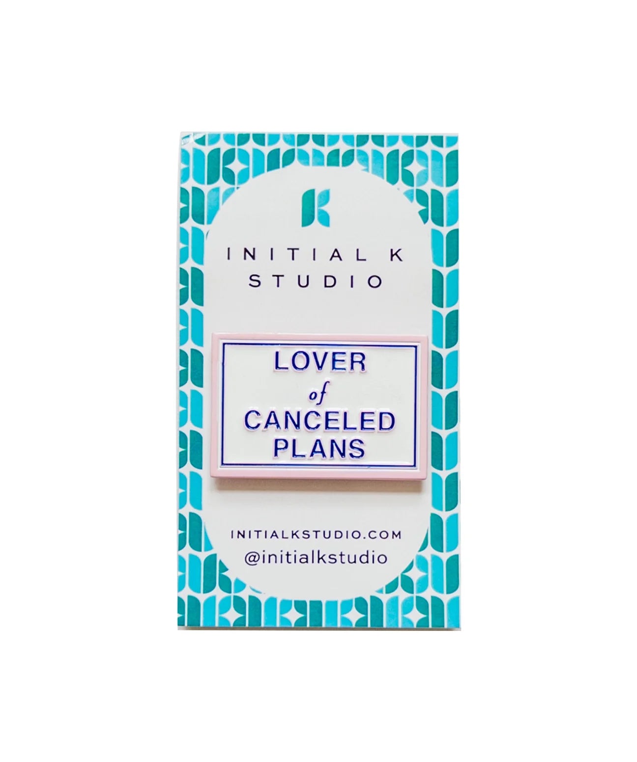 A rectangular card or sticker from Initial K Studio with the phrase 'LOVER of CANCELED PLANS' centered on a white background. The card has a turquoise geometric border and includes the brand name 'INITIAL K STUDIO' and website text.