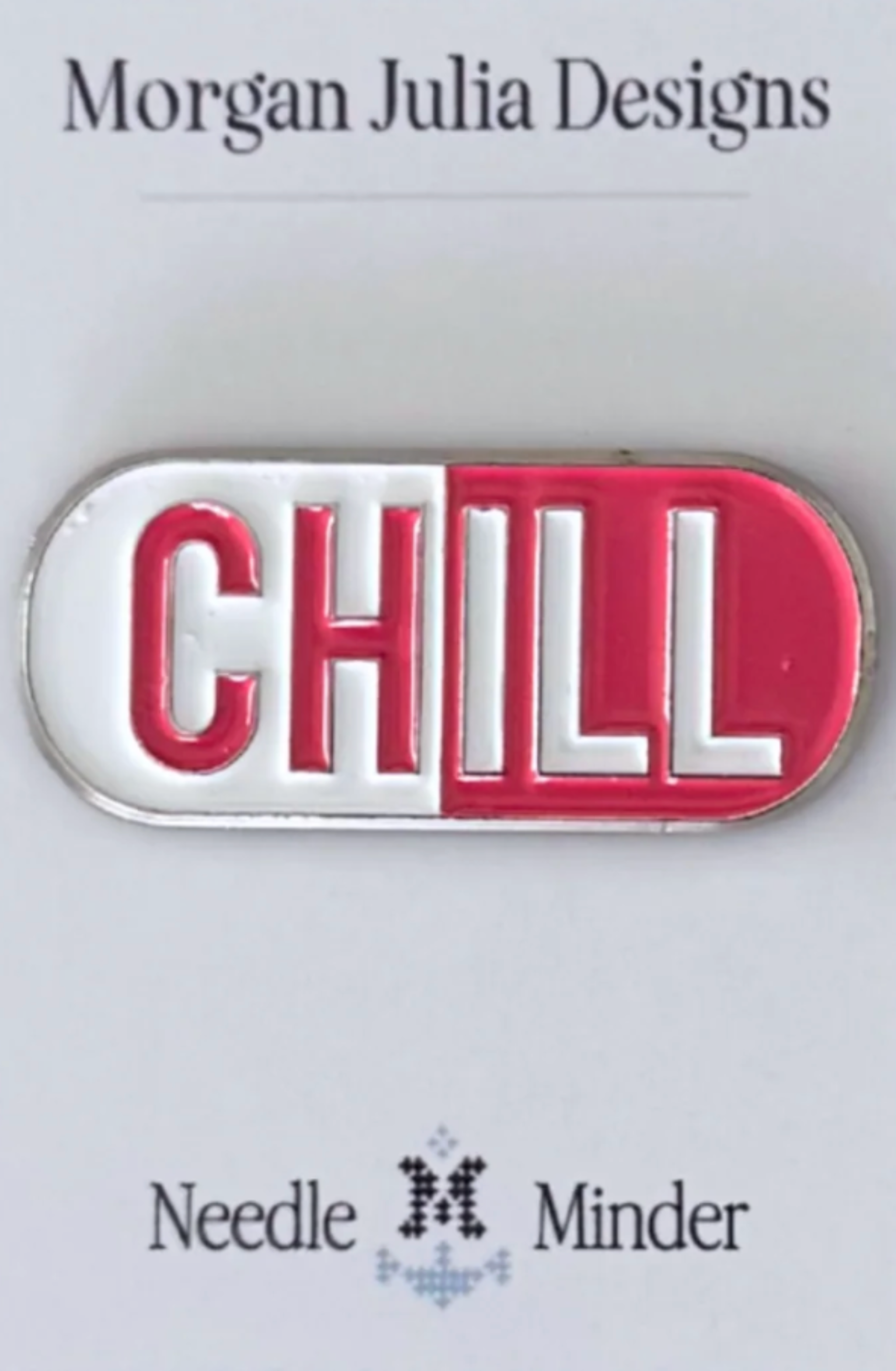 Chill Pill Needle Minder- Fancy Stitch