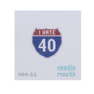 A square needlepoint canvas featuring a stylized Interstate 40 shield in red, white, and blue, with 'I-40' and 'needle mouth' text and 'NM-11' on a white grid background.