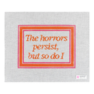 The Horrors Persist But So Do I-The Fancy Stitch